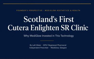 MediGlow co-founder Lalit Matai explains why Scotland's first Cutera Enlighten SR clinic is in Thornliebank, Glasgow